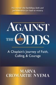 AGAINST THE ODDS: a Chaplain’s Journey of Faith, Calling & Courage