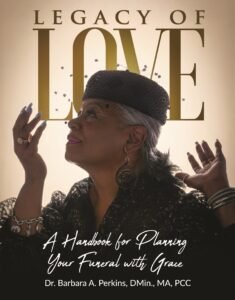 LEGACY OF LOVE: A Handbook on Planning Your Funeral with Grace